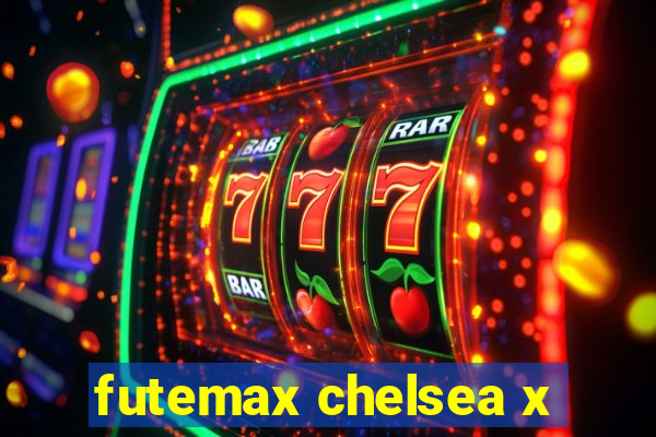 futemax chelsea x